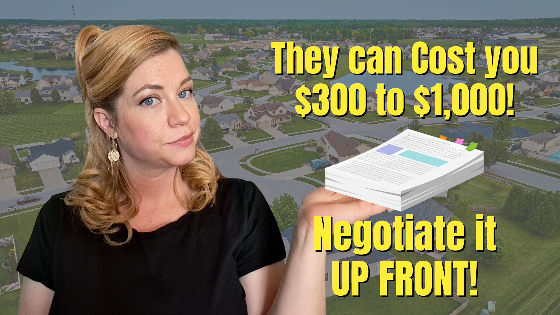 Stacie pointing to a stack of paperwork with the caption "they can cost you $300 - $1000! Negotiate them upfront.